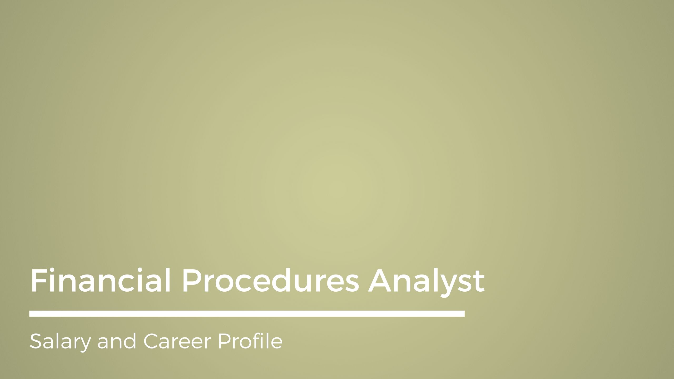 Financial Procedures Analyst Career and Salary Profile